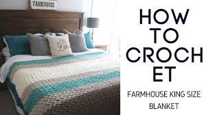 crochet a king size farmhouse blanket