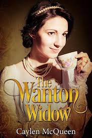 The Wanton Widow eBook by Caylen McQueen - EPUB | Rakuten Kobo United States