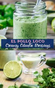 creamy cilantro dressing el pollo loco
