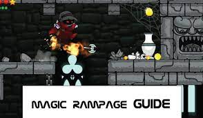 Be sure to ask if you need something else!game version: Magic Rampage Walkthrough Spfasr