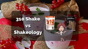 310 shake vs shakeology the final