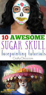 10 sugar skull face paint tutorials