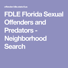 Fdle Florida Sexual Offenders And Predators Neighborhood