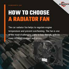 how to choose a radiator fan showsen