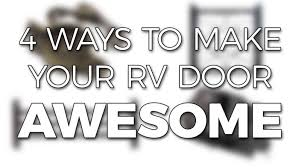 4 Ways To Make Your Rv Door Awesome