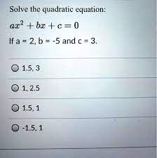 Solved Solve The Quadratic Equation