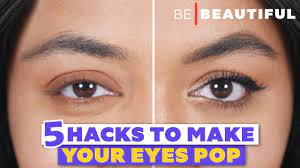 5 hacks to make your eyes pop how to