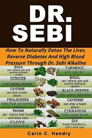 Dr Sebi How To Naturally Detox The Liver Reverse Diabetes