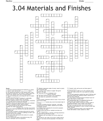 3 04 materials and finishes crossword