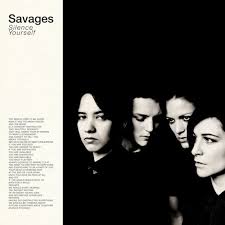Savages: Silence Yourself
