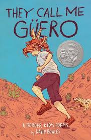 He has just hit his 100th consecutive week as the uk's top‑selling children's writer. They Call Me Guero A Border Kid S Poems Book By David Bowles Paperback Www Chapters Indigo Ca