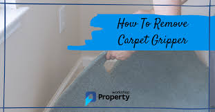 how to remove carpet gripper in 5 easy