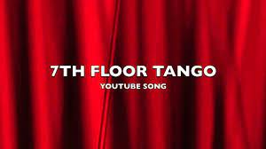 7th floor tango you song