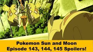 Pokemon Sun and Moon Episode 143, 144, 145 Spoilers!! - YouTube