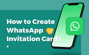 how to create whatsapp invitation cards