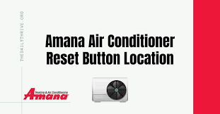 Amana Air Conditioner Reset On Location