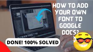 how to add your own font to google docs