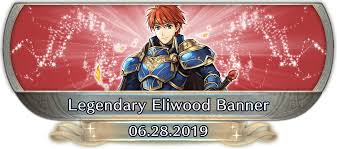 Feh Content Update 06 27 19 Legendary Hero Eliwood