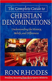 The Complete Guide To Christian Denominations Understanding