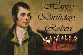Burns night is annually celebrated in scotland on or around january 25. Happy Birthday Robert Burns January 25th Burns Night Robert Burns Burns Day Rabbie Burns Day