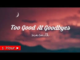 Letra de la canción too good at goodbyes, de sam smith, en inglés (english lyrics). Too Good At Goodbyes