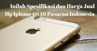 Untuk bagian memori, hp samsung ini. Inilah Spesifikasi Dan Harga Jual Hp Iphone 6s Di Pasaran Indonesia Mutmuthea S Blog