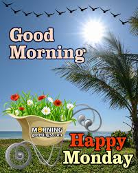 If there a message of good morning from our loving one. 50 Good Morning Happy Monday Images Morning Greetings Morning Quotes And Wishes Images