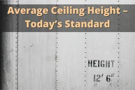 average ceiling height today s