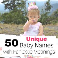 50 unique baby names with fantastic