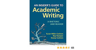 Whether you're thinking of becoming a technical writer, just starting out, or you've been working for a while and feel the need to take your skills to the next level, the insider's guide to technical writing can help you be a successful technical writer and build a satisfying career. An Insider S Guide To Academic Writing A Rhetoric And Reader By Susan Miller Cochran 2015 10 16 Amazon Com Books