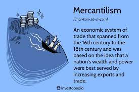 What Is Mercantilism?
