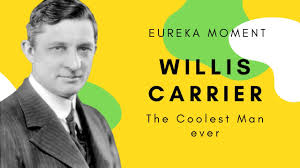 willis carrier the coolest man ever