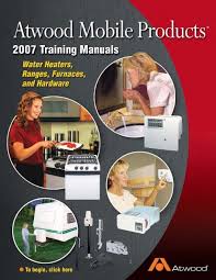 Return parts (or water heater) must be shipped to atwood prepaid. Atwood Mobile Service Training Manual Rv Owner S Manuals
