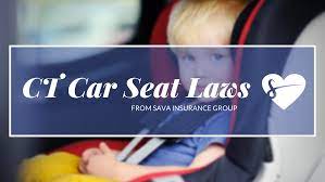 ct car seat laws sava insurance group