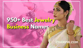 950 jewelry business names to excite