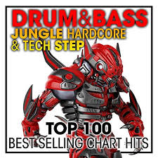Drum Bass Jungle Hardcore Tech Step Top 100 Best