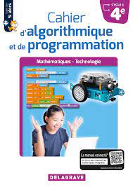 Cahier d'algorithmique et de programmation 4e (2018) - Cahier élève |  Éditions Delagrave