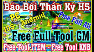 H5 Game Lậu》Bảo Bối Thần Kỳ H5 - Free Full Tool GM - Free Full All - IOS &  Android & PC #512 - YouTube