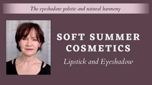 soft summer cosmetics you