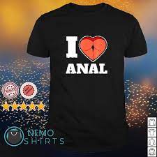 I Love Anal Sex shirt, hoodie, sweater and v-neck t-shirt