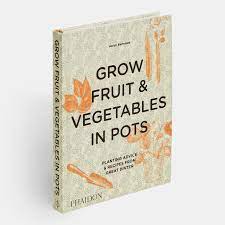 Grow Fruit Vegetables In Pots