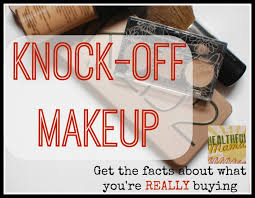 knock off makeup what you need to know