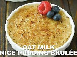 oat milk rice pudding brûlée culinary