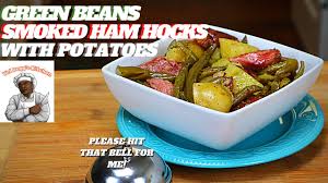 green beans smoked ham hocks