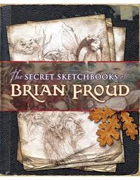 My art book collectiongood faeries bad faeries*⤥abre para saber más⤦** autor/s*: The Secret Sketchbooks Of Brian Froud Book The Compleat Sculptor The Compleat Sculptor
