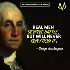 Few men have virtue to withstand the highest bidder. 21 Fascinating George Washington Quotes Motivationgrid