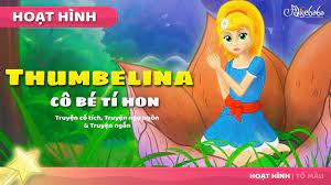 Thumbelina Cô Bé Tí Hon câu chuyện cổ tích - Truyện cổ tích việt nam - Hoạt  hình - YouTube