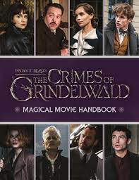 Fantastic Beasts: The Crimes of Grindelwald: Magical Movie Handbook Fantastic  Beasts: The Crimes of Grindelwald eBook v. Scholastic