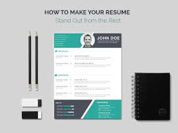 How to make a resume (with examples). How To Make Your Resume Stand Out From The Rest A Useful Guide Wp Daddy