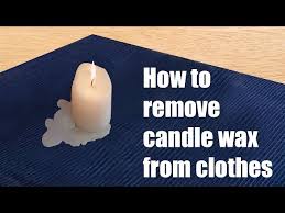 how to remove candle wax from clothes